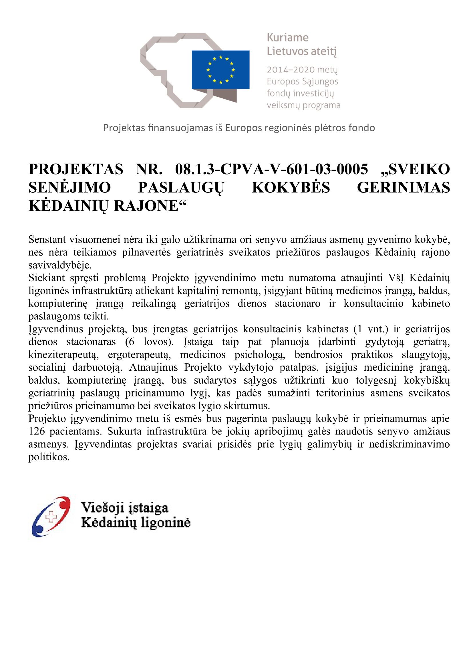PROJEKTAS NR. 08.1.3-CPVA-V-601-03-0005 „SVEIKO SENĖJIMO PASLAUGŲ KOKYBĖS GERINIMAS KĖDAINIŲ RAJONE“