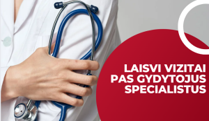 Laisvi vizitų laikai pas gydytojus specialistus